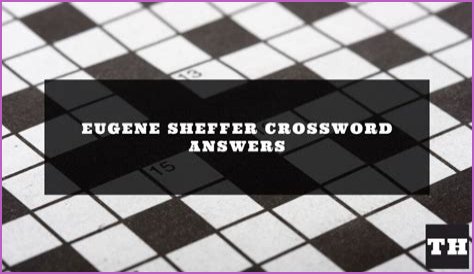 Last (Abbr.) Crossword Clue Eugene Sheffer